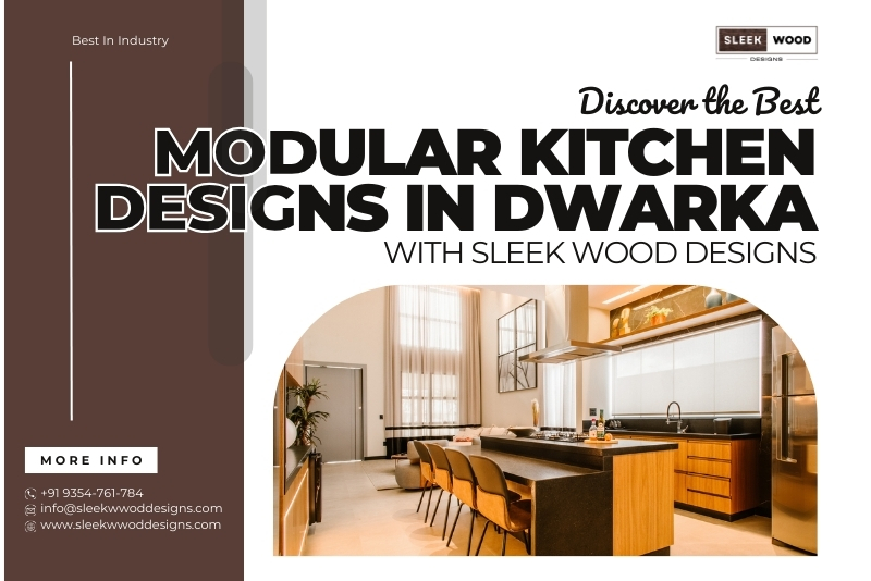 Discover The Best Modular Kitchen Designs In Dwarka With Sleek Wood Designs